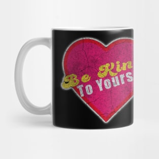 Be Kind to yourself Mug